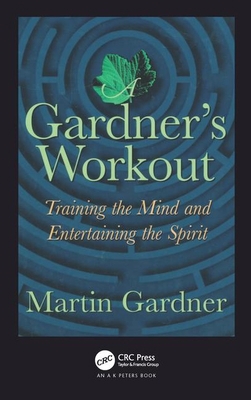 A Gardner's Workout: Training the Mind and Ente... 1568811209 Book Cover