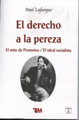 Derecho de la Pereza-Mito de Prometeo [Spanish] 6074157375 Book Cover