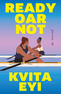 Ready Oar Not B0GZT7B7PX Book Cover