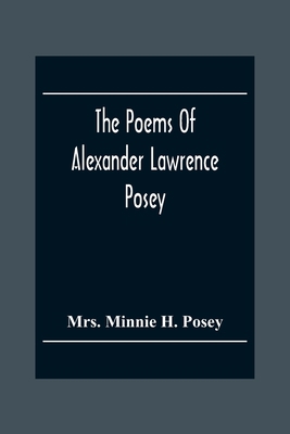 The Poems Of Alexander Lawrence Posey 9354302017 Book Cover