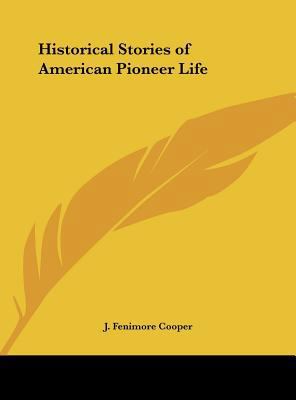 Historical Stories of American Pioneer Life 1161401261 Book Cover