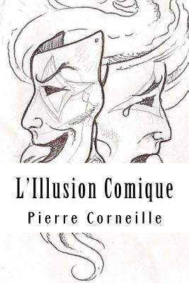 L'Illusion Comique [French] 1717359752 Book Cover
