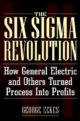 The Six Sigma Revolution: How Txteral Electric ... 0471436801 Book Cover