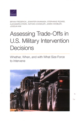 Assessing Trade-Offs in U.S. Military Intervent... 1977405061 Book Cover