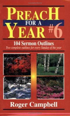 Preach for a Year: 104 Sermon Outlines 0825423864 Book Cover