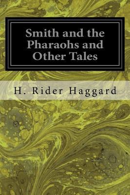 Smith and the Pharaohs and Other Tales 1533320756 Book Cover