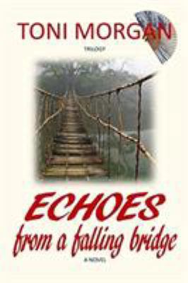 Echoes from a Falling Bridge 0999645129 Book Cover