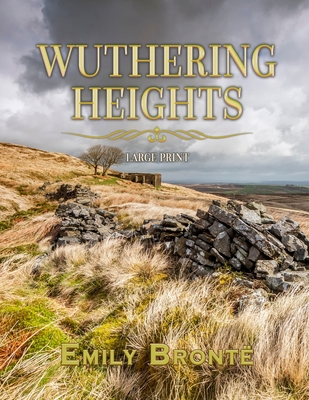 Wuthering Heights: Large Print B08Z4B143V Book Cover