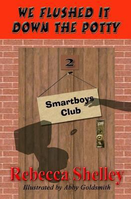 We Flushed It Down the Potty: Smartboys Club Bo... 1461078946 Book Cover
