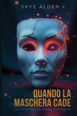When the Mask Falls / Quando la Maschera Cade: ... [Italian] B0FSB6VPBW Book Cover