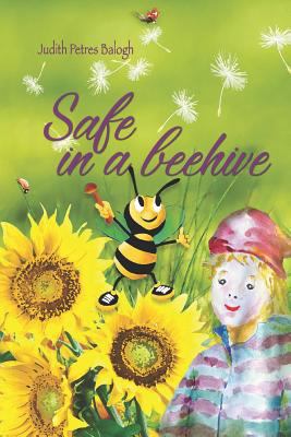 Safe in a Beehive 1983151823 Book Cover