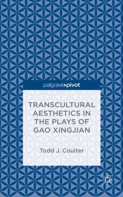 Transcultural Aesthetics in the Plays of Gao Xi... 1137442522 Book Cover
