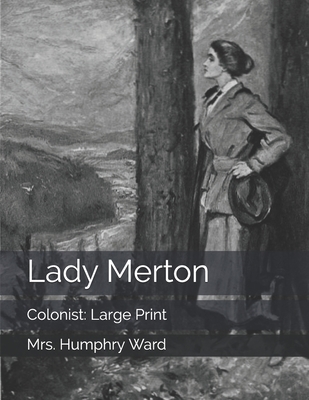 Lady Merton: Colonist: Large Print B085HLCN41 Book Cover