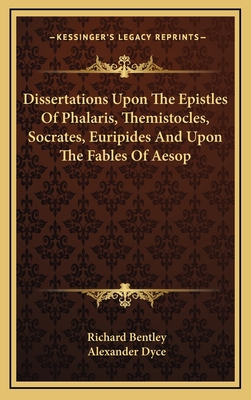 Dissertations Upon the Epistles of Phalaris, Th... 1163512338 Book Cover