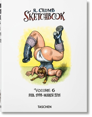Robert Crumb. Sketchbook Vol. 6. 1998-2011 3836566982 Book Cover