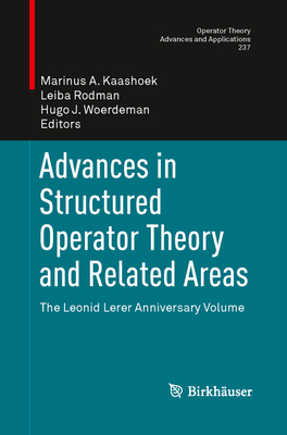 Advances in Structured Operator Theory and Rela... 3034807988 Book Cover