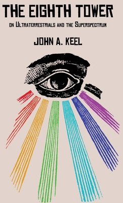 The Eighth Tower: On Ultraterrestrials and the ... 1949501302 Book Cover