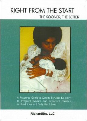 Right from the Start : The Sooner the Better