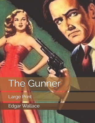 The Gunner: Large Print 1691149071 Book Cover