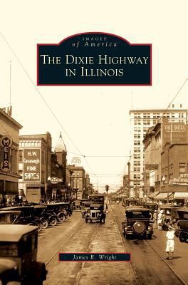 Dixie Highway in Illinois 1531638821 Book Cover