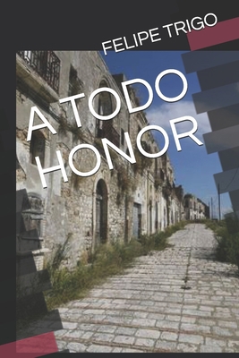 A Todo Honor [Spanish] B08LG681VW Book Cover
