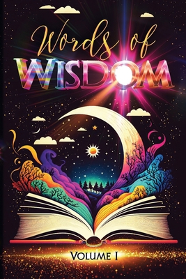 Words of Wisdom: Volume 1 B0DFVDXY2G Book Cover