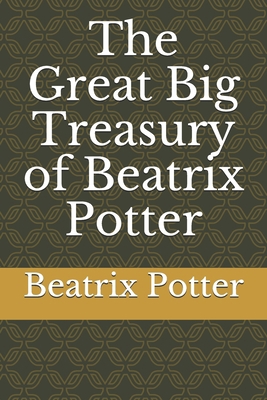 The Great Big Treasury of Beatrix Potter B08KBGMFWV Book Cover