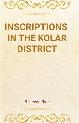 Inscriptions in the Kolar District 9370710973 Book Cover