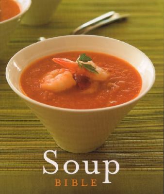 Soup Bible B007YXR9QO Book Cover