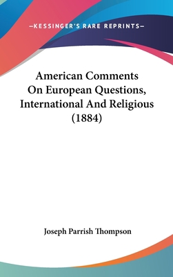 American Comments on European Questions, Intern... 1436978920 Book Cover