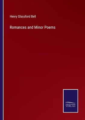 Romances and Minor Poems 3752555408 Book Cover