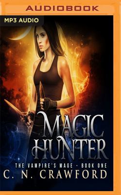 Magic Hunter: An Urban Fantasy Novel 1536683418 Book Cover