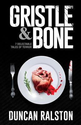 Gristle & Bone 1499776764 Book Cover