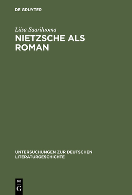 Nietzsche ALS Roman: Über Die Sinnkonstituierun... [German] 3484320869 Book Cover