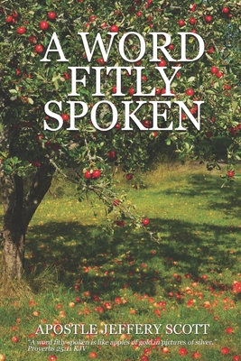 A Word Fitly Spoken B0DRDJJ1N8 Book Cover