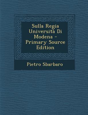 Sulla Regia Universita Di Modena - Primary Sour... [Italian] 1293906409 Book Cover