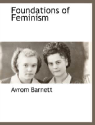 Foundations of Feminism 1117893642 Book Cover