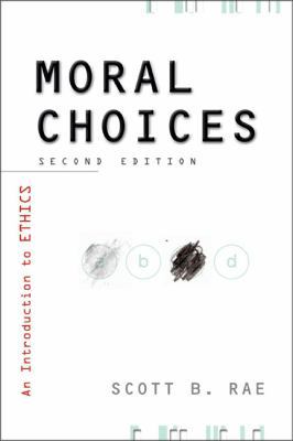 Moral Choices: An Introduction to Ethics 0310230152 Book Cover