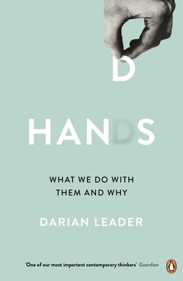 Hands: What We Do with Them - and Why 0241974003 Book Cover