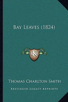 Bay Leaves (1824) 1166447219 Book Cover
