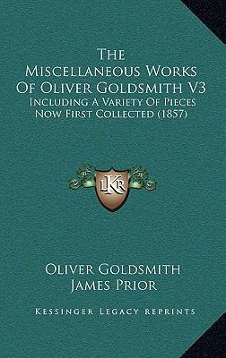 The Miscellaneous Works Of Oliver Goldsmith V3:... 1165494655 Book Cover