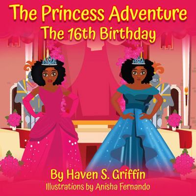 The PRINCESS ADVENTURE the 16th Birthday