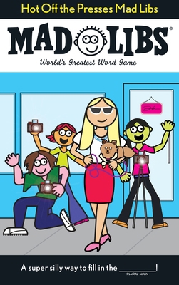 Hot Off the Presses Mad Libs: World's Greatest ... 0843169990 Book Cover