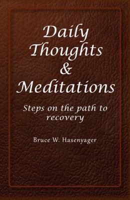 Paperback Daily Thoughts & Meditations : Steps on the Path to Recovery Book