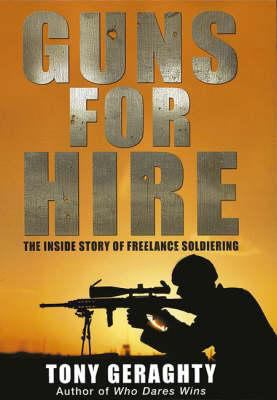 Guns For Hire: the Inside Story of Free 0749951451 Book Cover