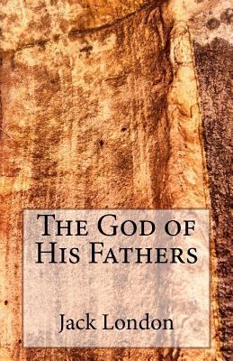 The God of His Fathers 1502350793 Book Cover