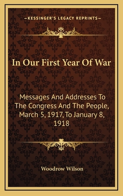 In Our First Year of War: Messages and Addresse... 1163838004 Book Cover