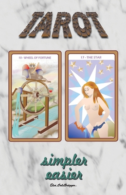 Tarot - simpler, easier B08KH12Y8M Book Cover