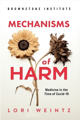 Mechnisms of Harm: Medicine in the Time of Covi... 163069262X Book Cover