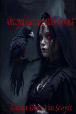 Decayed Lace and Other Sorrows B0DV8XKB4V Book Cover